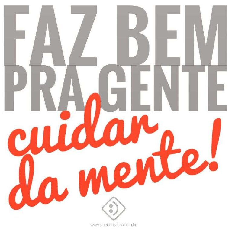 Faz bem pra gente cuidar da mente!
