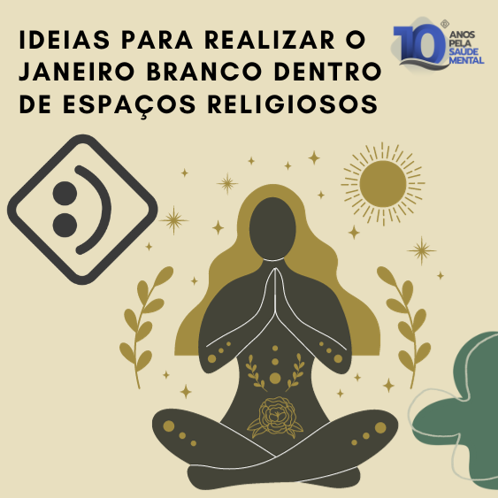 IDEIAS PARA REALIZAR O JANEIRO BRANCO DENTRO DE ESPAÇOS RELIGIOSOS