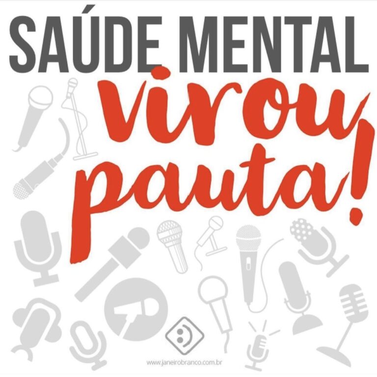 Janeiro Branco: Saúde Mental virou pauta!